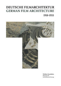Vorderes Coverbild Deutsche Filmarchitektur 1918–1933 – German Film Architecture 1918–1933