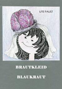 Vorderes Coverbild BRAUTKLEID BLAUKRAUT