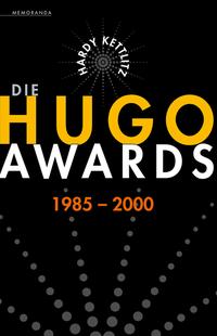 Vorderes Coverbild Die Hugo Awards 1985-2000