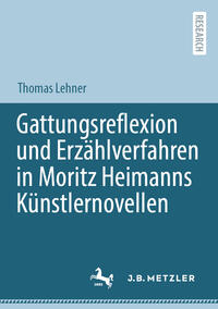 Vorderes Coverbild Gattungsreflexion und Erzählverfahren in Moritz Heimanns Künstlernovellen