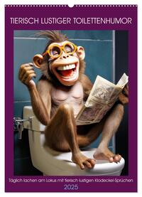 Vorderes Coverbild Tierisch lustiger Toilettenhumor (Wandkalender 2025 DIN A2 hoch), CALVENDO Monatskalender