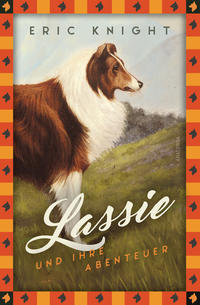 Vorderes Coverbild Eric Knight, Lassie und ihre Abenteuer