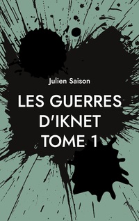 Vorderes Coverbild Les Guerres d'Iknet - Tome 1