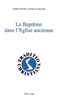 Vorderes Coverbild Le baptême dans l'Eglise ancienne