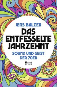Vorderes Coverbild Das entfesselte Jahrzehnt