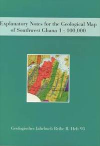 Vorderes Coverbild Explanatory Notes for the Geological Map of Southwest Ghana 1:100,000 Sekondi (0402A) and Axim (0403B) Sheets