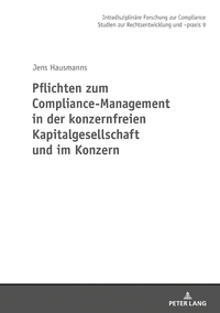 Vorderes Coverbild Pflichten zum Compliance-Management in der konzernfreien Kapitalgesellschaft und im Konzern