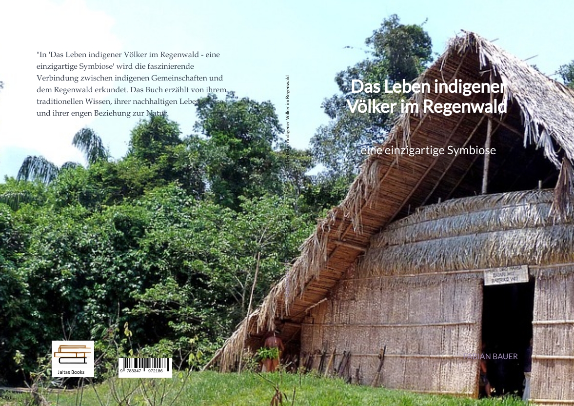 Gesamtes Coverbild Das Leben indigener Völker im Regenwald - eine einzigartige Symbiose