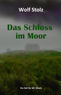 Vorderes Coverbild Das Schloss im Moor - Ein Fall für Mr. Shark
