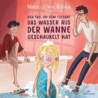 Vorderes Coverbild Der Tag, an dem Tiffany das Wasser aus der Wanne geschaukelt hat
