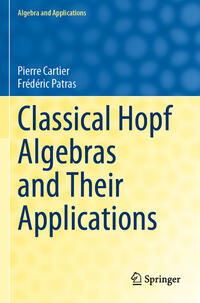 Vorderes Coverbild Classical Hopf Algebras and Their Applications