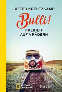 Vorderes Coverbild Bulli! Freiheit auf vier Rädern