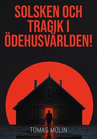 Vorderes Coverbild Solsken och tragik i Ödehusvärlden!