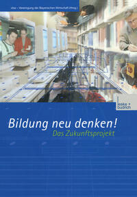 Vorderes Coverbild Bildung neu denken! Das Zukunftsprojekt