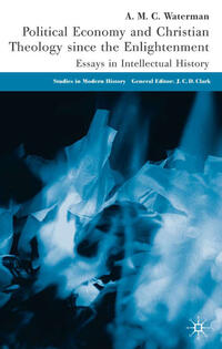 Vorderes Coverbild Political Economy and Christian Theology Since the Enlightenment