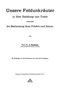 Vorderes Coverbild Unsere Feldunkräuter in ihrer Beziehung zum Futter, insbesondere die Bestimmung ihrer Früchte und Samen