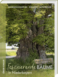 Vorderes Coverbild Faszinierende Bäume in Niederbayern