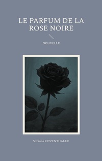 Vorderes Coverbild Le parfum de la rose noire