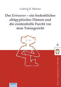 Vorderes Coverbild Der Erinnerer – ein bedrohlicher altägyptischer Dämon und die existentielle Furcht vor dem Totengericht