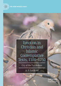Vorderes Coverbild Emotion in Christian and Islamic Contemplative Texts, 1100–1250