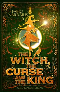 Vorderes Coverbild The Witch, the Curse & the King