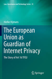 Vorderes Coverbild The European Union as Guardian of Internet Privacy