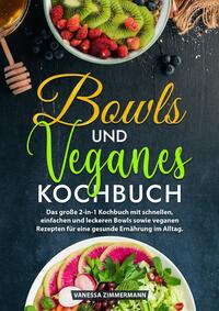Vorderes Coverbild Bowls und Veganes Kochbuch