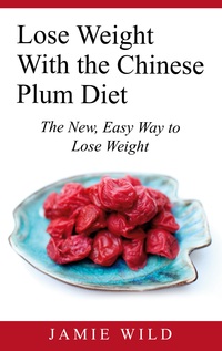 Vorderes Coverbild Lose Weight With the Chinese Plum Diet