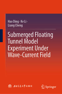 Vorderes Coverbild Submerged Floating Tunnel Model Experiment Under Wave-Current Field