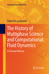 Vorderes Coverbild The History of Multiphase Science and Computational Fluid Dynamics