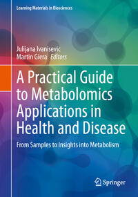 Vorderes Coverbild A Practical Guide to Metabolomics Applications in Health and Disease