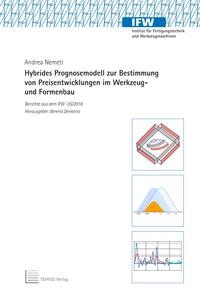 Vorderes Coverbild Hybrides Prognosemodell zur Bestimmung von Preisentwicklungen im Werkzeug- und Formenbau