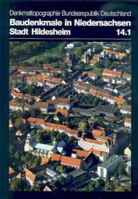 Vorderes Coverbild Denkmaltopographie Bundesrepublik Deutschland. Baudenkmale in Niedersachsen.... / Stadt Hildesheim