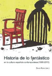 Vorderes Coverbild Historia de lo fantástico en la cultura española contemporánea (1900-2015)