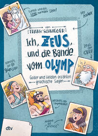 Vorderes Coverbild Ich, Zeus, und die Bande vom Olymp – Götter und Helden erzählen griechische Sagen