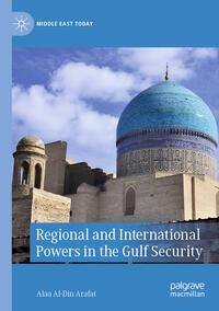 Vorderes Coverbild Regional and International Powers in the Gulf Security