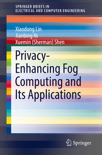 Vorderes Coverbild Privacy-Enhancing Fog Computing and Its Applications