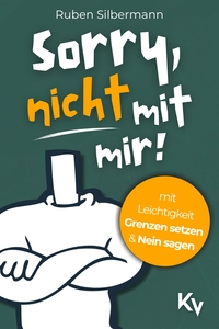 Vorderes Coverbild Sorry, nicht mit mir! Mit Leichtigkeit Grenzen setzen und Nein sagen