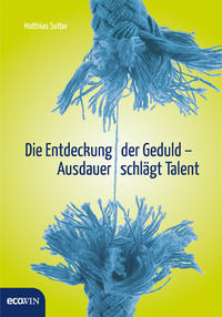 Vorderes Coverbild Die Entdeckung der Geduld