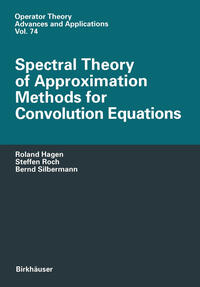 Vorderes Coverbild Spectral Theory of Approximation Methods for Convolution Equations