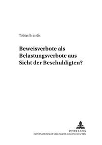 Vorderes Coverbild Beweisverbote als Belastungsverbote aus Sicht des Beschuldigten?