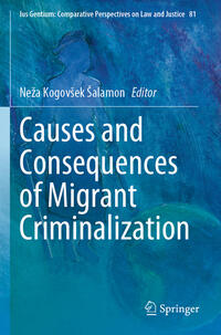 Vorderes Coverbild Causes and Consequences of Migrant Criminalization