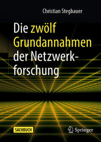 Vorderes Coverbild Die zwölf Grundannahmen der Netzwerkforschung
