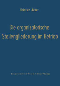 Vorderes Coverbild Die organisatorische Stellengliederung im Betrieb