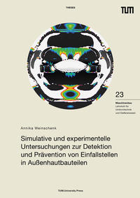 Vorderes Coverbild Simulative und experimentelle Untersuchungen zur Detektion und Prävention von Einfallstellen in Außenhautbauteilen