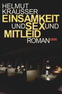 Vorderes Coverbild Einsamkeit und Sex und Mitleid