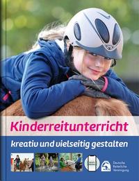 Vorderes Coverbild Kinderreitunterricht - kreativ und vielseitig gestalten