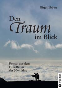 Vorderes Coverbild Den Traum im Blick