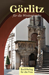 Vorderes Coverbild Görlitz für die Westentasche