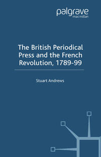 Vorderes Coverbild The British Periodical Press and the French Revolution 1789-99